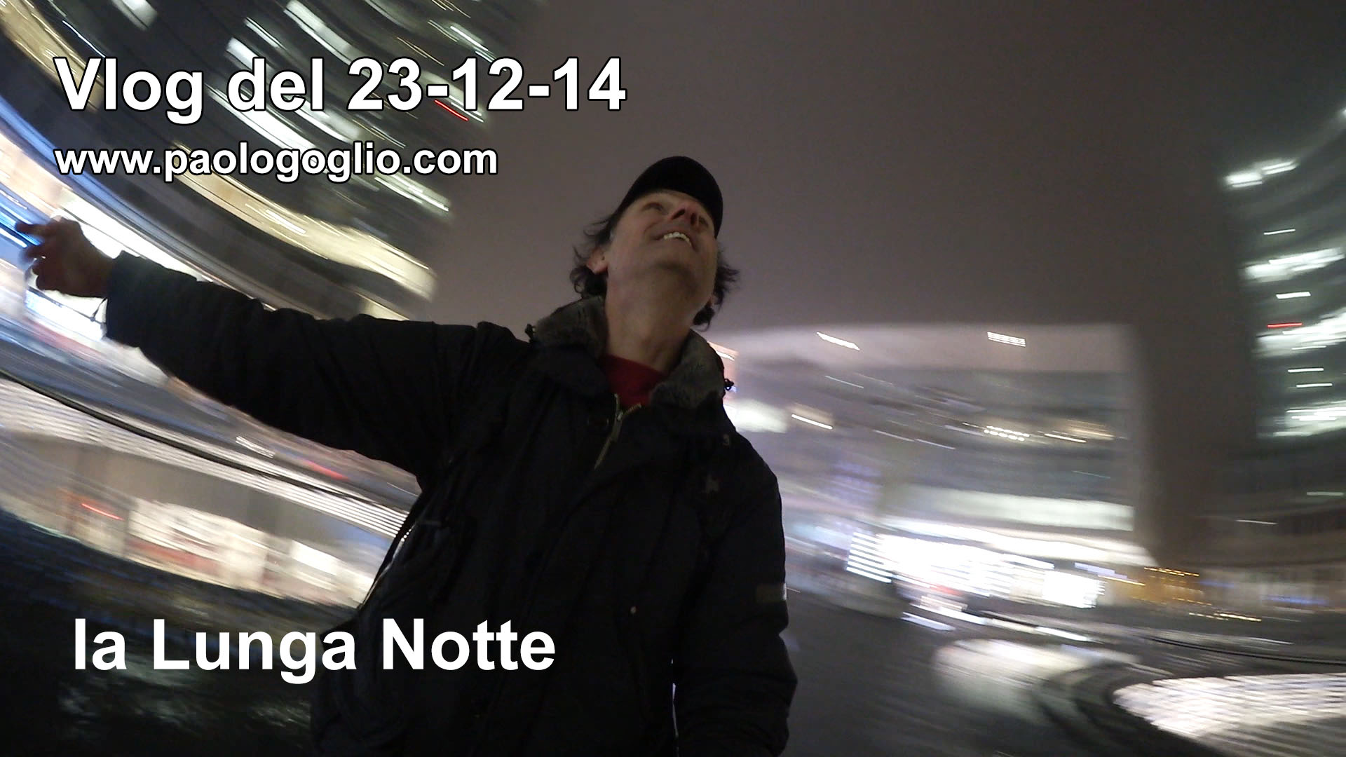 la Lunga Notte - Vlog di Paolo Goglio